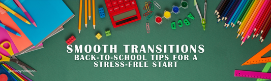 Smooth Transitions: Back-to-School Tips for a Stress-Free Start
