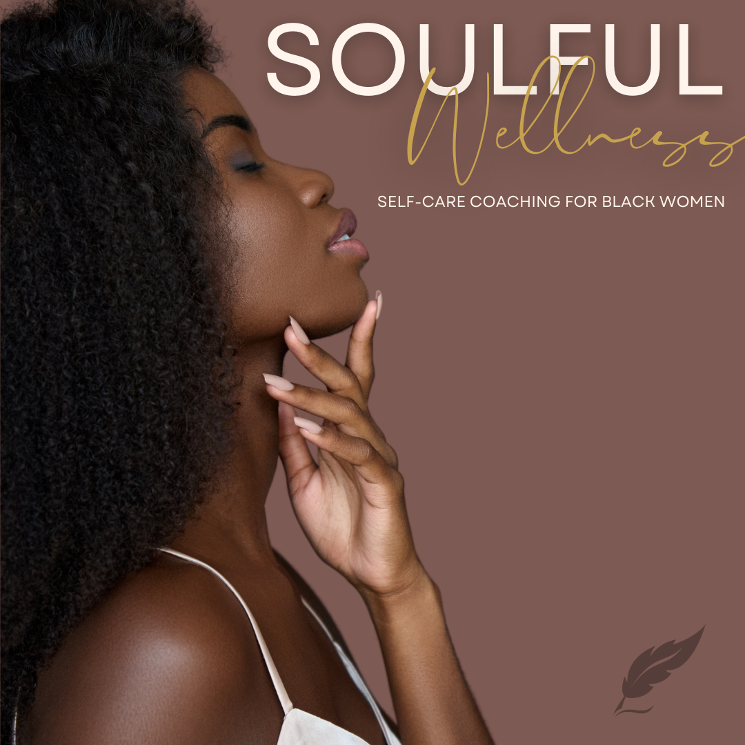 Soulful Wellness | Self-Care Coaching for Black Women