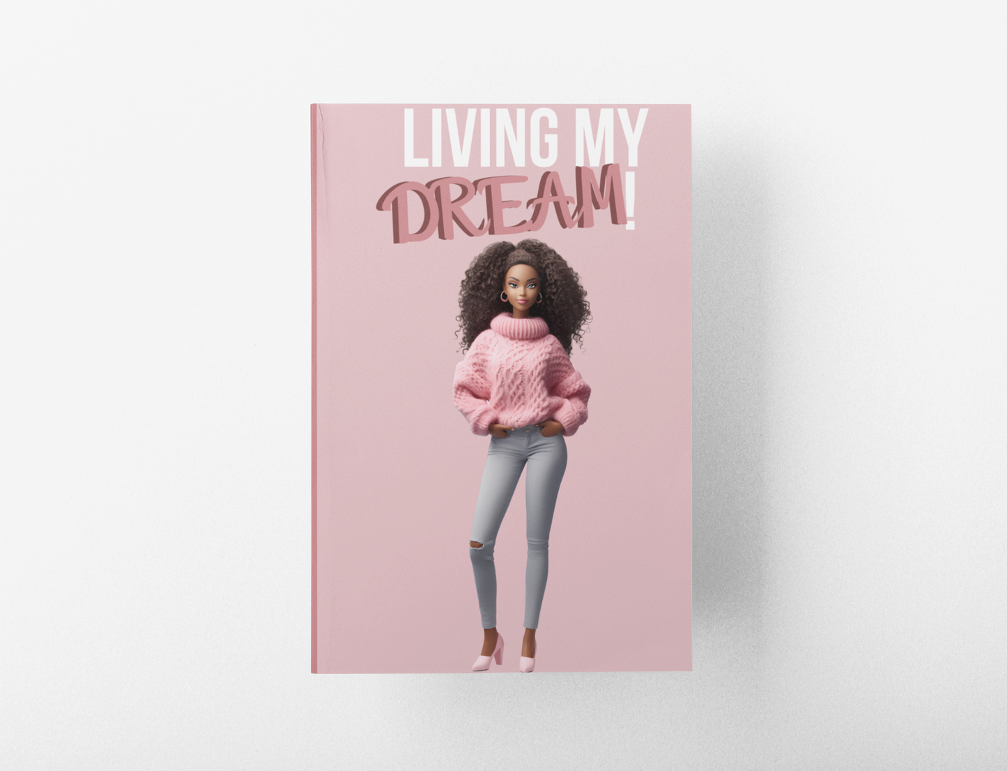 Living My Dream! Black Doll Journal