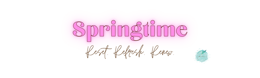 It’s Time for a Spring Self Refresh!