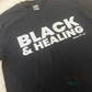 Black & Healing Shirt