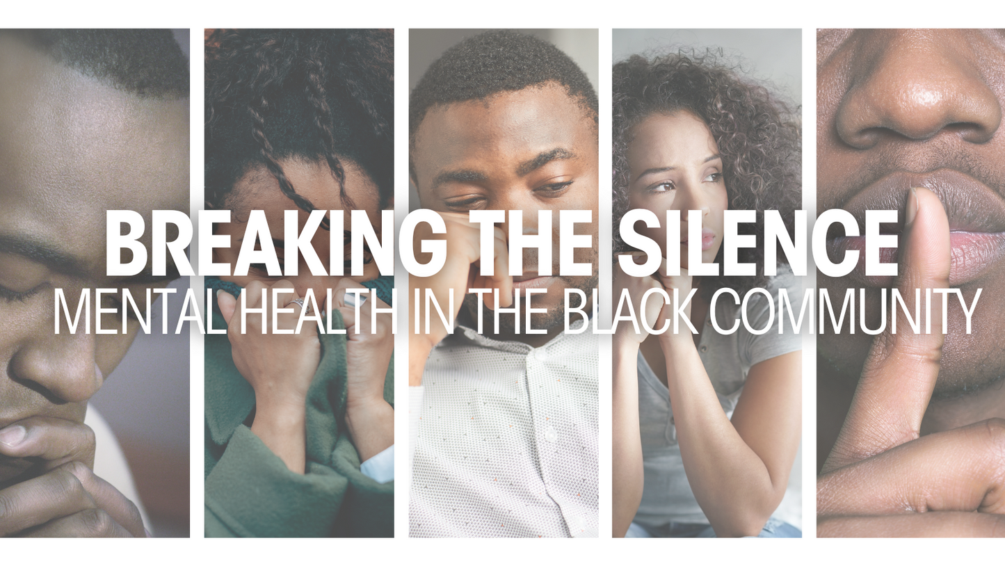 Breaking the Silence: Mental Health in the Black Community