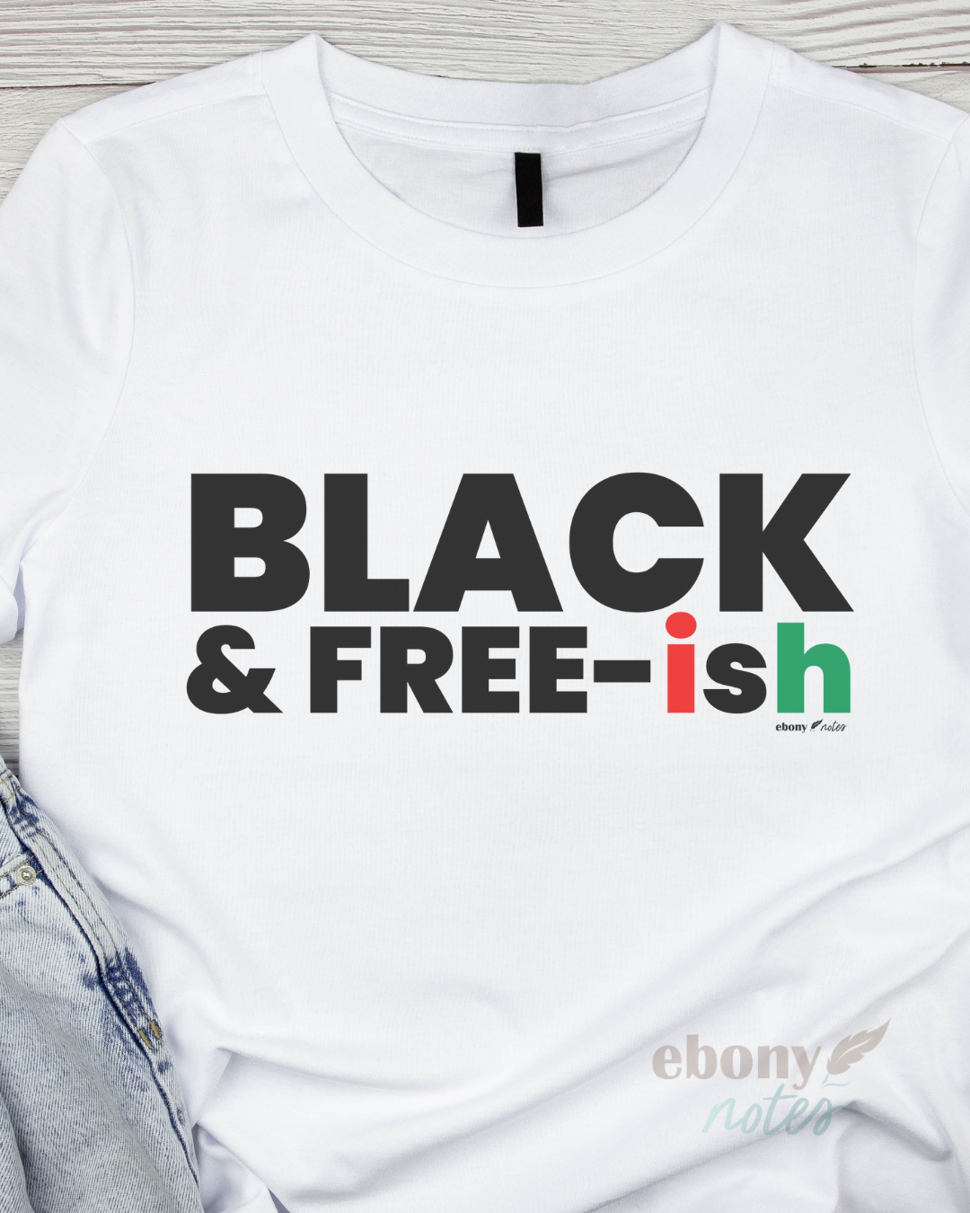 Free-ish Shirt | Juneteenth Edition