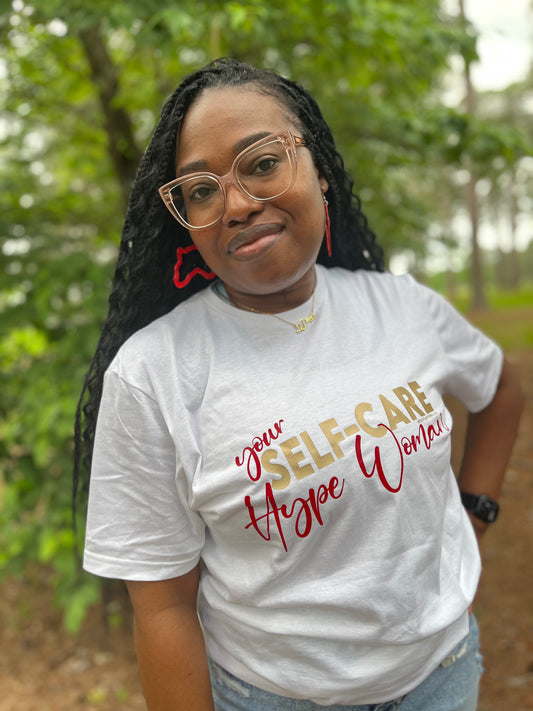 Self-Care Hype Woman Shirt | For Coaches, Therapists, and other Wellness Support