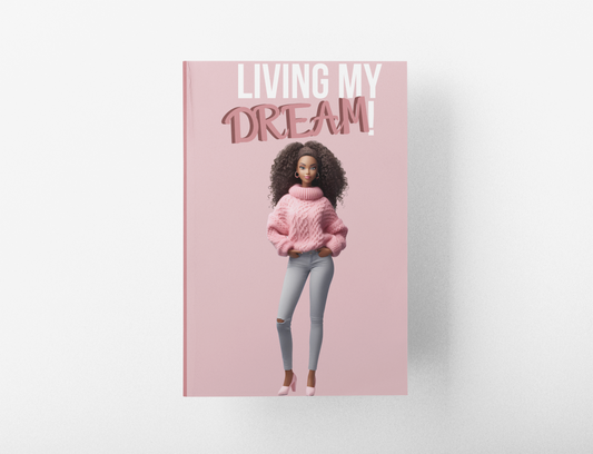 Living My Dream! Black Doll Journal