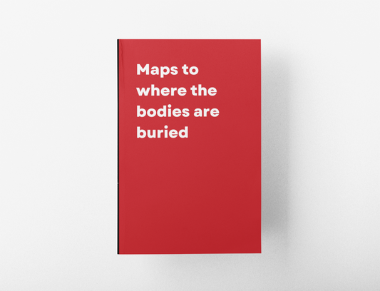 Maps to Where the Bodies are Buried Lined Journal