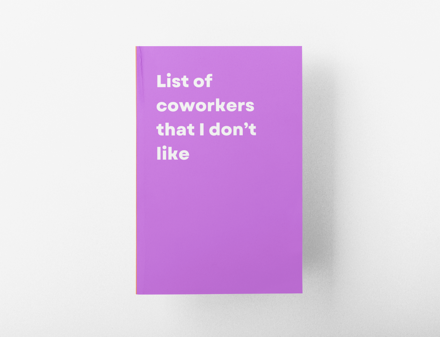List of Coworkers that I do not Like Lined Journal