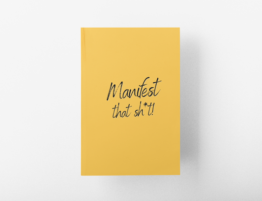 Manifest that Sh*t! Guided Notebook