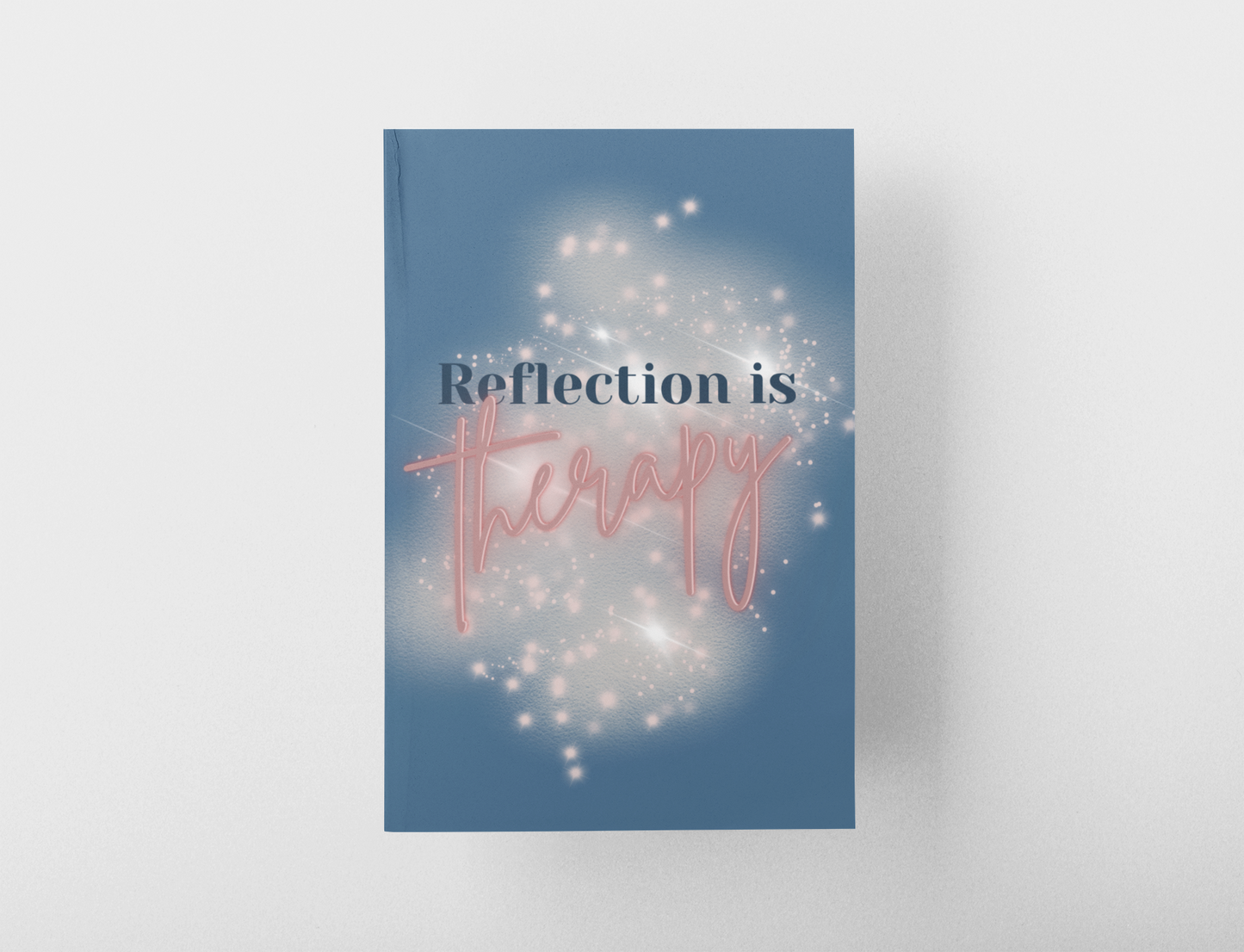 Reflection is Therapy: A 90-Day Daily Reflective and Blank Affirmation Journal